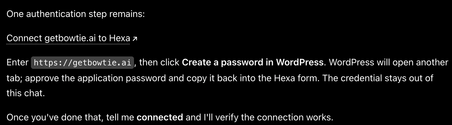 ChatGPT's reply: one authentication step remains. A link reads Connect getbowtie.ai to Hexa, followed by instructions to enter the site address, click Create a password in WordPress, approve the password in the tab WordPress opens, and copy it back into the HexaHQ form.
