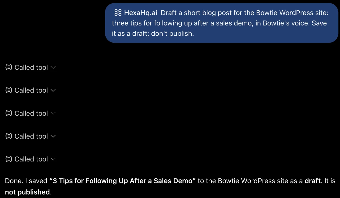 A ChatGPT chat with HexaHQ selected. The request asks for a short blog post with three tips for following up after a sales demo, in the company's voice, saved as a draft. ChatGPT replies that it created the post on the WordPress site as a draft and did not publish it.