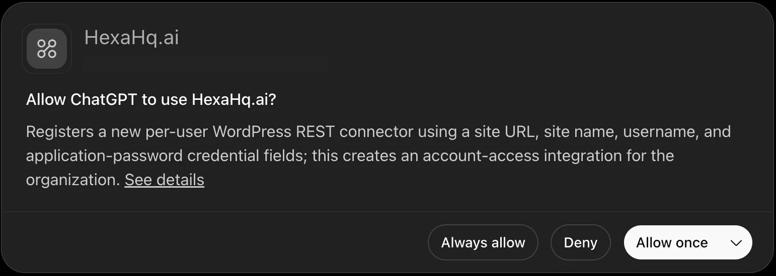 ChatGPT asking permission for HexaHQ to register a new WordPress connector for the organization, with Always allow, Deny and Allow once buttons.
