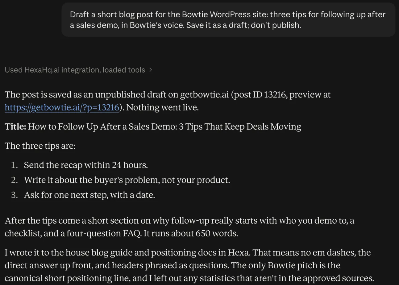 A Claude chat. The request asks for a short blog post with three tips for following up after a sales demo, in the company's voice, saved as a draft. Claude replies that the post is saved as an unpublished draft, lists the three tips, and says it wrote it to the house blog guide and positioning docs in HexaHQ.
