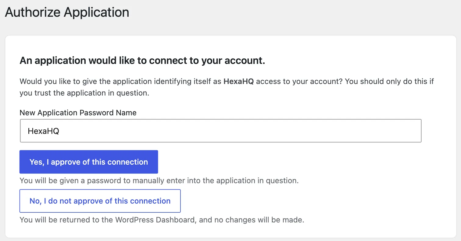 The WordPress Authorize Application page asking whether HexaHQ may connect to the account, with Yes, I approve of this connection and No, I do not approve of this connection buttons.